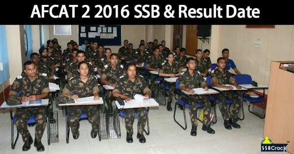 AFCAT 2 2016 SSB & Result Date